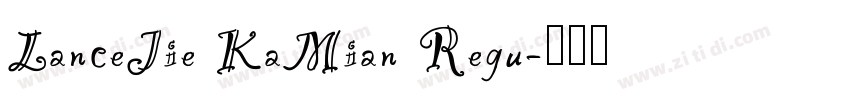 LanceJie KaMian Regu字体转换